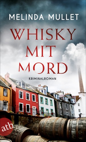 Melinda Mullet: Whisky mit Mord