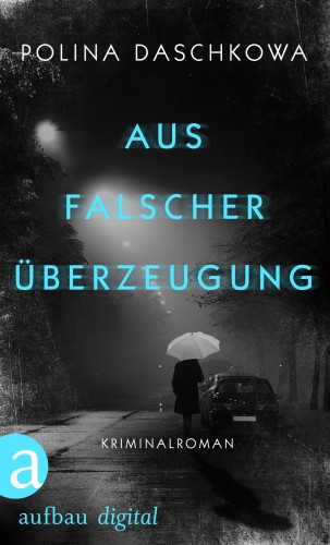 Polina Daschkowa: Aus falscher Überzeugung