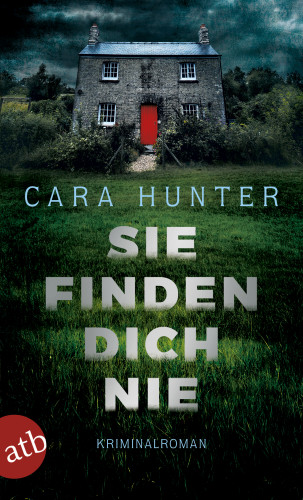 Cara Hunter: Sie finden dich nie