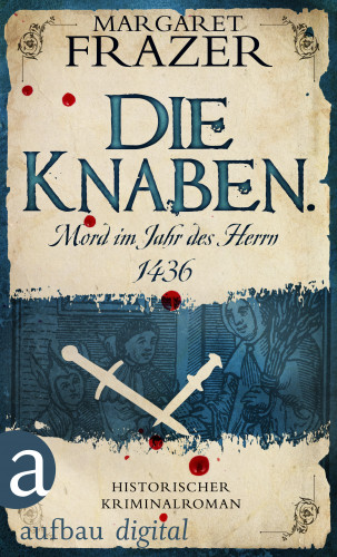 Margaret Frazer: Die Knaben. Mord im Jahr des Herrn 1436