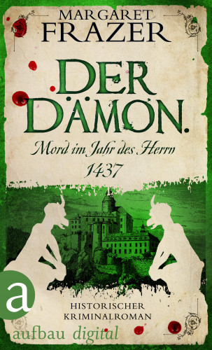 Margaret Frazer: Der Dämon. Mord im Jahr des Herrn 1437