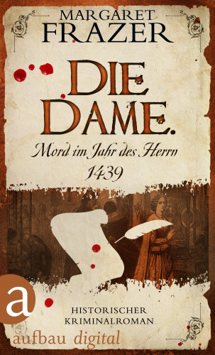 Margaret Frazer: Die Dame. Mord im Jahr des Herrn 1439