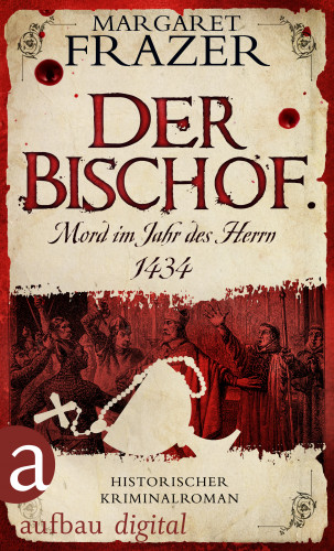 Margaret Frazer: Der Bischof. Mord im Jahr des Herrn 1434