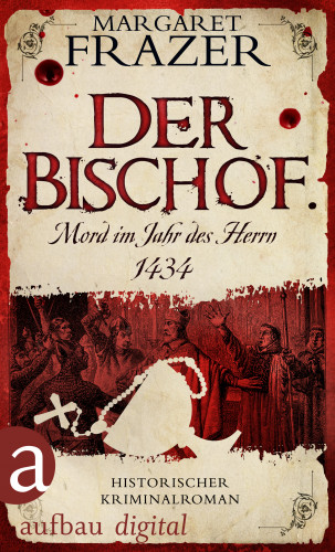 Margaret Frazer: Schwester Frevisse ermittelt, Der Bischof. Mord im Jahr des Herrn 1434