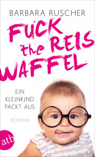 Barbara Ruscher: Fuck the Reiswaffel