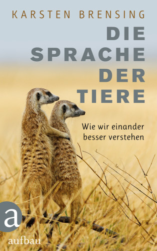 Karsten Brensing: Die Sprache der Tiere