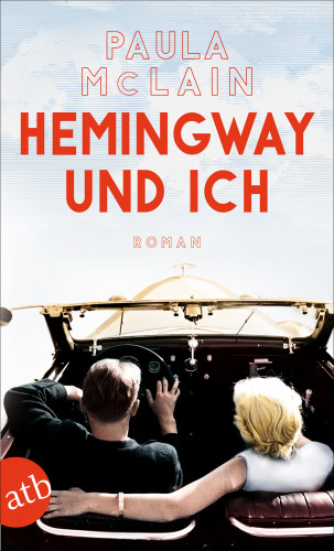 Paula McLain: Hemingway und ich