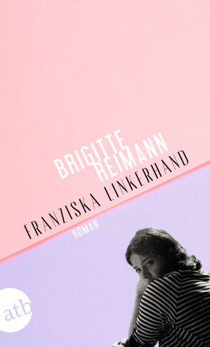 Brigitte Reimann: Franziska Linkerhand