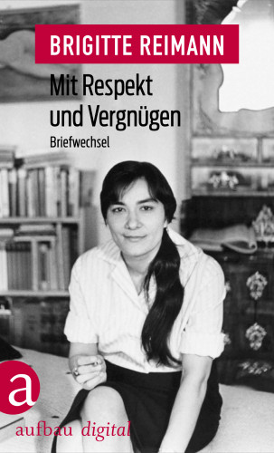 Brigitte Reimann, Hermann Henselmann: Mit Respekt und Vergnügen