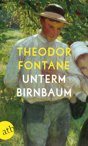 Theodor Fontane: Unterm Birnbaum