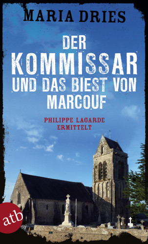 Maria Dries: Der Kommissar und das Biest von Marcouf