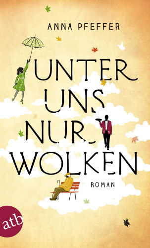 Anna Pfeffer: Unter uns nur Wolken