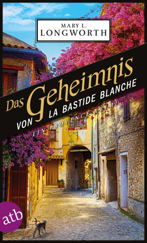 Mary L. Longworth: Das Geheimnis von La Bastide Blanche