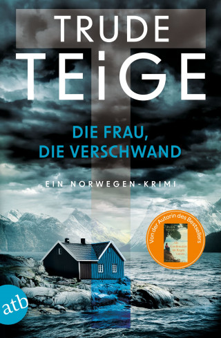 Trude Teige: Die Frau, die verschwand