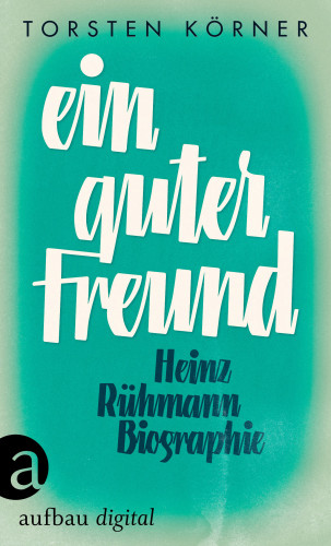 Torsten Körner: Ein guter Freund