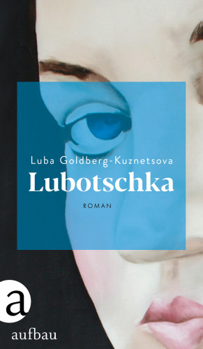 Luba Goldberg-Kuznetsova: Lubotschka