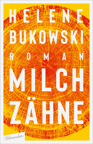 Helene Bukowski: Milchzähne