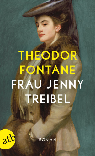 Theodor Fontane: Frau Jenny Treibel oder Wo sich Herz zum Herzen findt