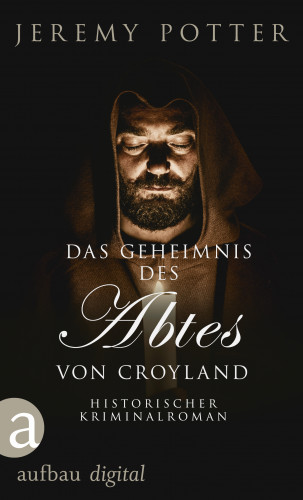 Jeremy Potter: Thronraub, Morde & Intrigen, Das Geheimnis des Abtes von Croyland
