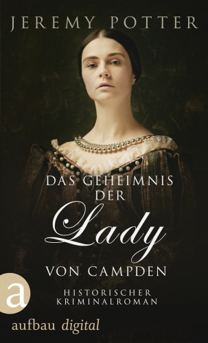 Jeremy Potter: Das Geheimnis der Lady von Campden