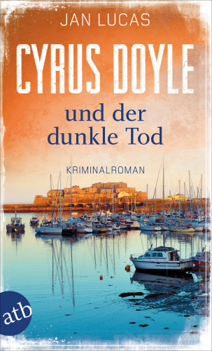 Jan Lucas: Cyrus Doyle und der dunkle Tod