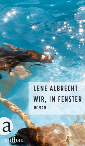 Lene Albrecht: Wir, im Fenster