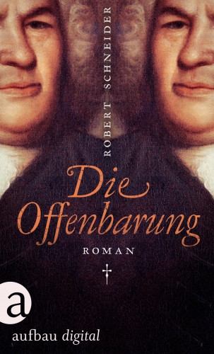 Robert Schneider: Die Offenbarung