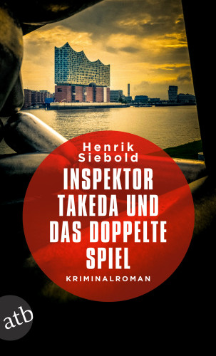 Henrik Siebold: Inspektor Takeda und das doppelte Spiel