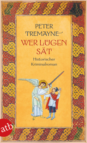 Peter Tremayne: Wer Lügen sät