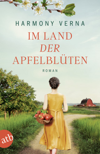 Harmony Verna: Im Land der Apfelblüten