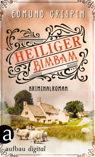 Edmund Crispin: Heiliger Bimbam