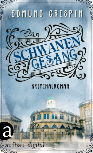 Edmund Crispin: Schwanengesang