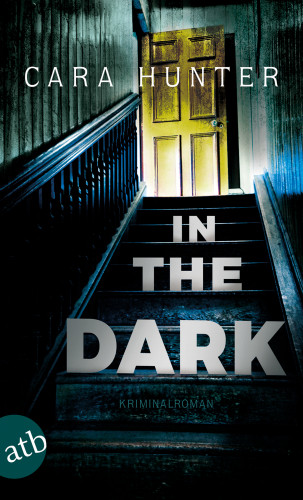 Cara Hunter: In the Dark - Keiner weiß, wer sie sind