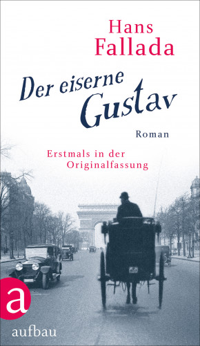 Hans Fallada: Der eiserne Gustav
