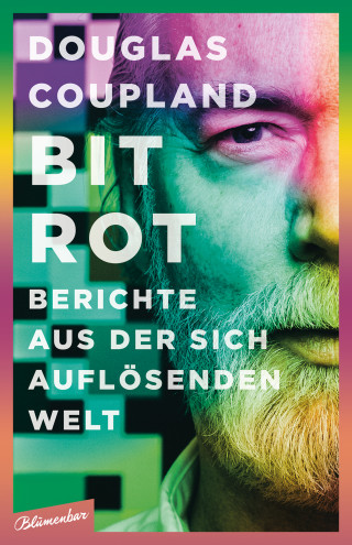 Douglas Coupland: Bit Rot