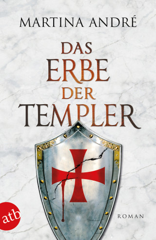 Martina André: Das Erbe der Templer