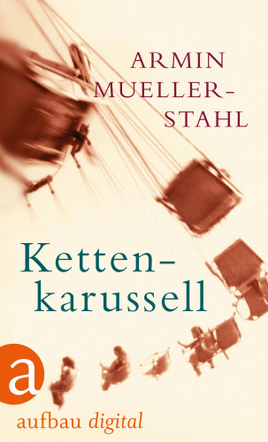 Armin Mueller-Stahl: Kettenkarussell