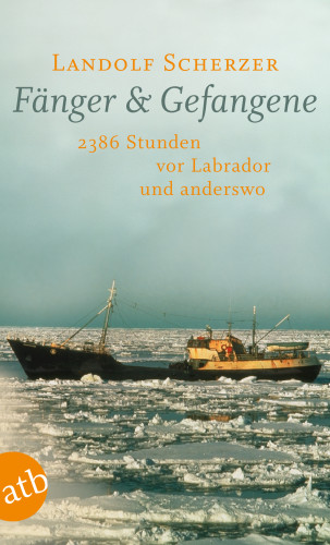 Landolf Scherzer: Fänger & Gefangene