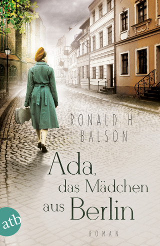 Ronald H. Balson: Ada, das Mädchen aus Berlin