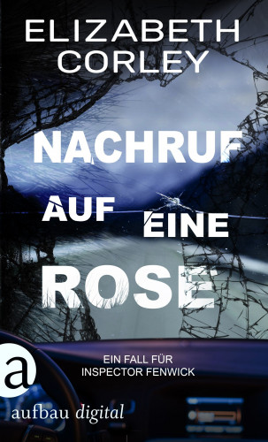 Elizabeth Corley: Nachruf auf eine Rose