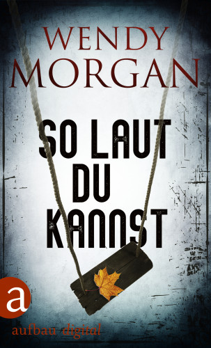 Wendy Morgan: So laut du kannst