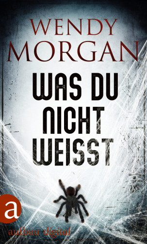 Wendy Morgan: Was du nicht weißt