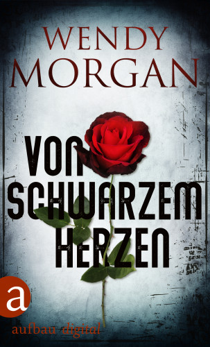 Wendy Morgan: Von schwarzem Herzen