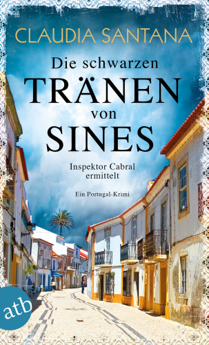 Claudia Santana: Die schwarzen Tränen von Sines