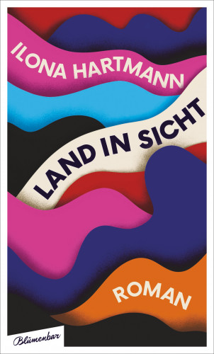 Ilona Hartmann: Land in Sicht