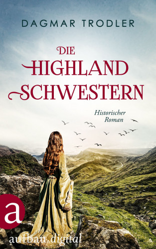 Dagmar Trodler: Die Highland Schwestern