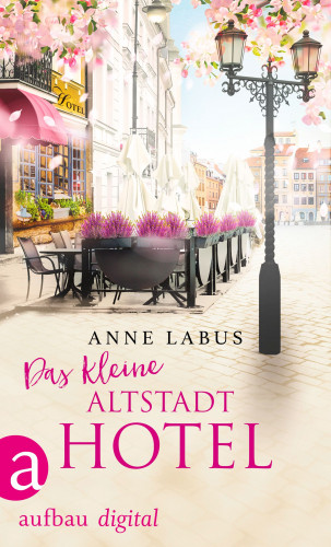 Anne Labus: Das kleine Altstadthotel