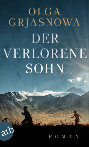 Olga Grjasnowa: Der verlorene Sohn