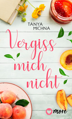 Tanya Michna: Vergiss mich nicht