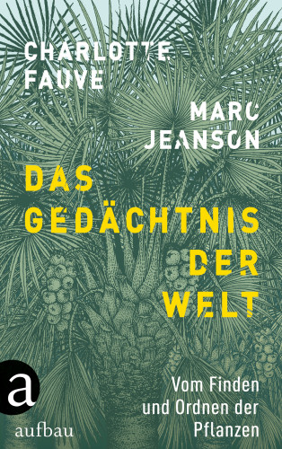 Marc Jeanson, Charlotte Fauve: Das Gedächtnis der Welt